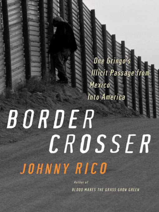 Title details for Border Crosser by Johnny Rico - Available